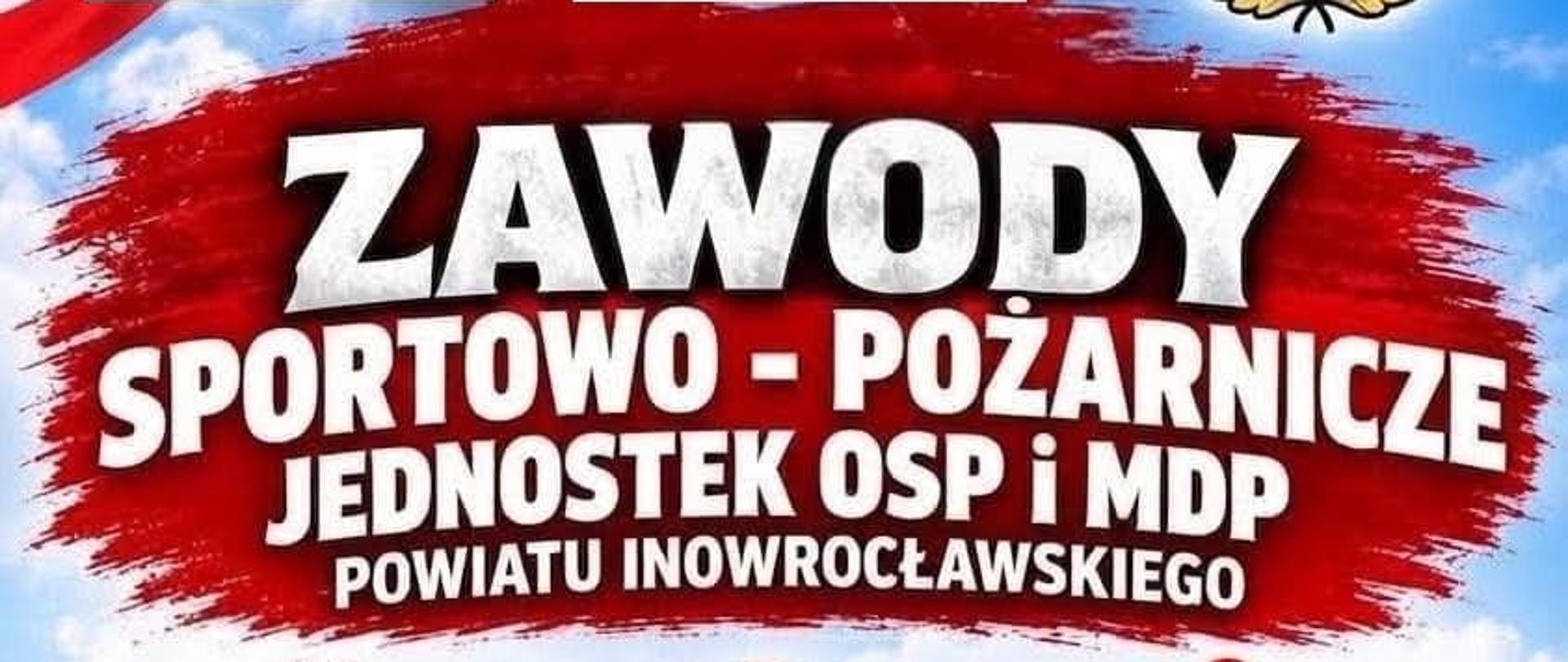 Zawody Sportowo-Pożarnicze Jednostek Ochotniczych Straży Pożarnych i Młodzieżowych Drużyn Pożarniczych Powiatu Inowrocławskiego