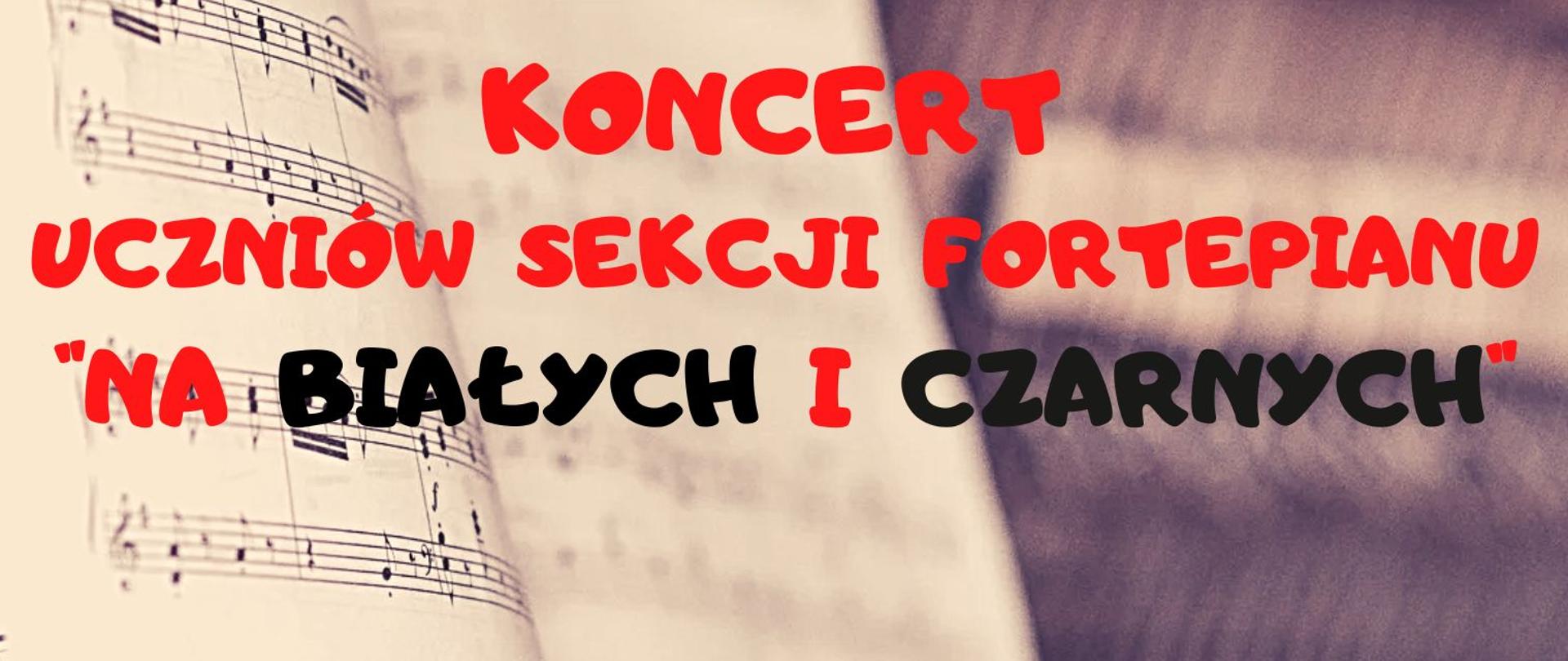 Plakat z wydarzeniem - Koncert uczniów Sekcji Fortepianu "NA BIAŁYCH I CZARNYCH", który odbędzie się 19 maja 2025r. o godz. 17:00 w auli ZPSM w Dębicy, w tle plakatu umieszczono zdjęcie na którym widnieje książka oraz dłoń na klawiaturze fortepianiu, napisy w kolorze czarnym i czerwonym
