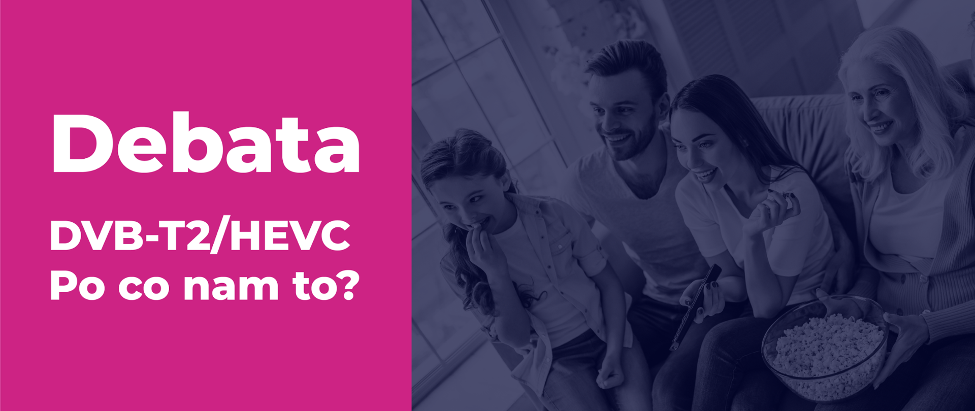 Grafika z napisem: Debata DVB-T2/HEVC. Po co nam to?