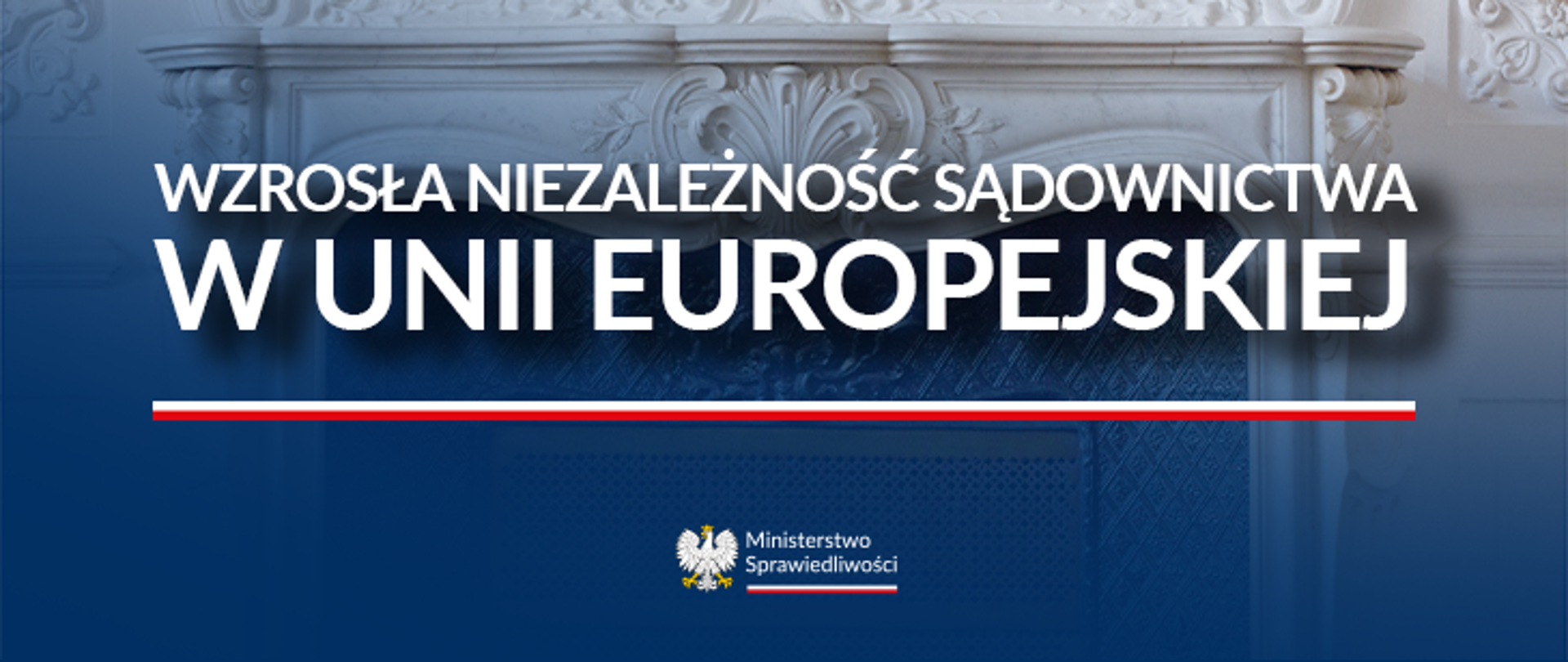 Wzrosła niezależność sądownictwa w Unii Europejskiej