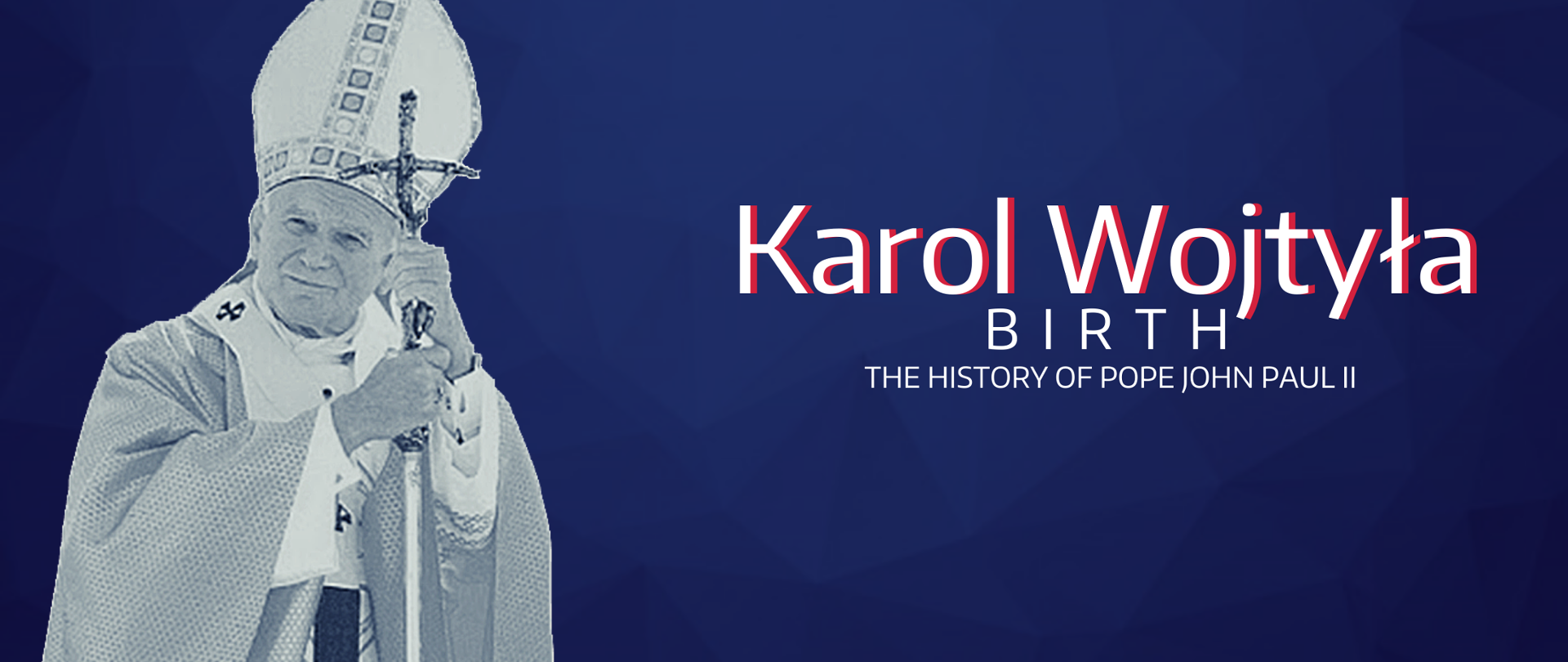 Karol Wojtyła. Birth