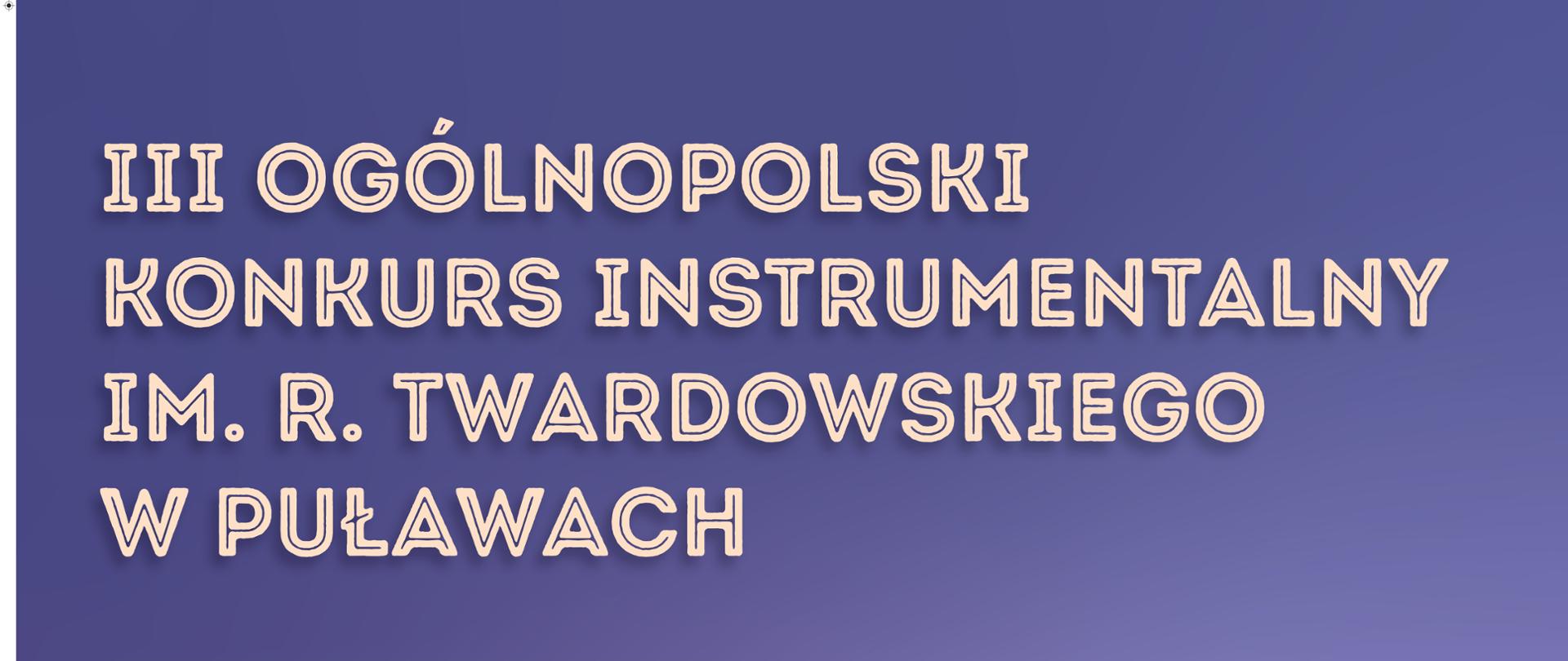 Informacja o Konkursie Instrumentalnym im. R. Twardowskiego na fioletowym tle