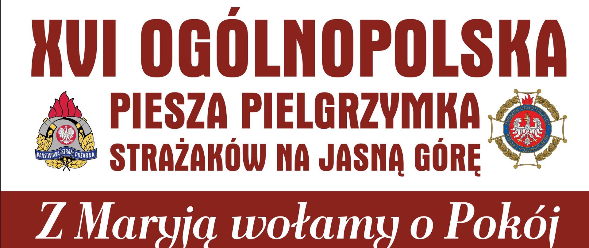 Plakat XVI Ogólnopolskiej Pieszej Pielgrzymki Strażaków na Jasną Górę
