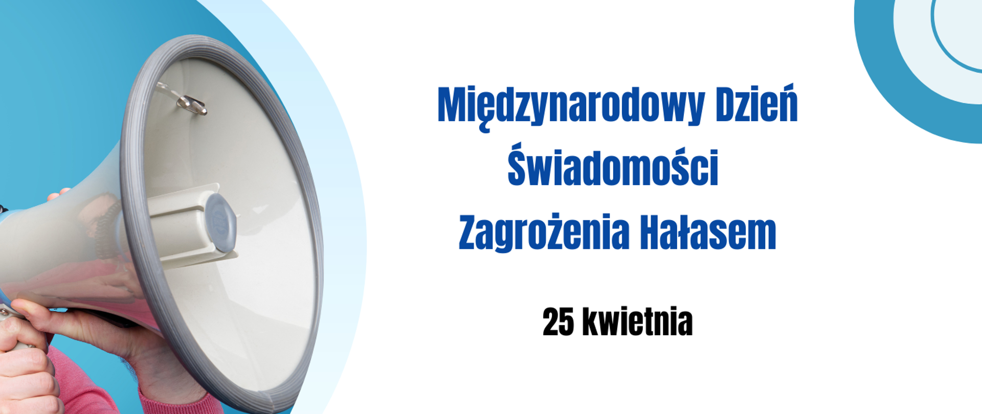 Międzynarodowy Dzień Świadomości Zagrożenia Hałasem 25 kwietnia