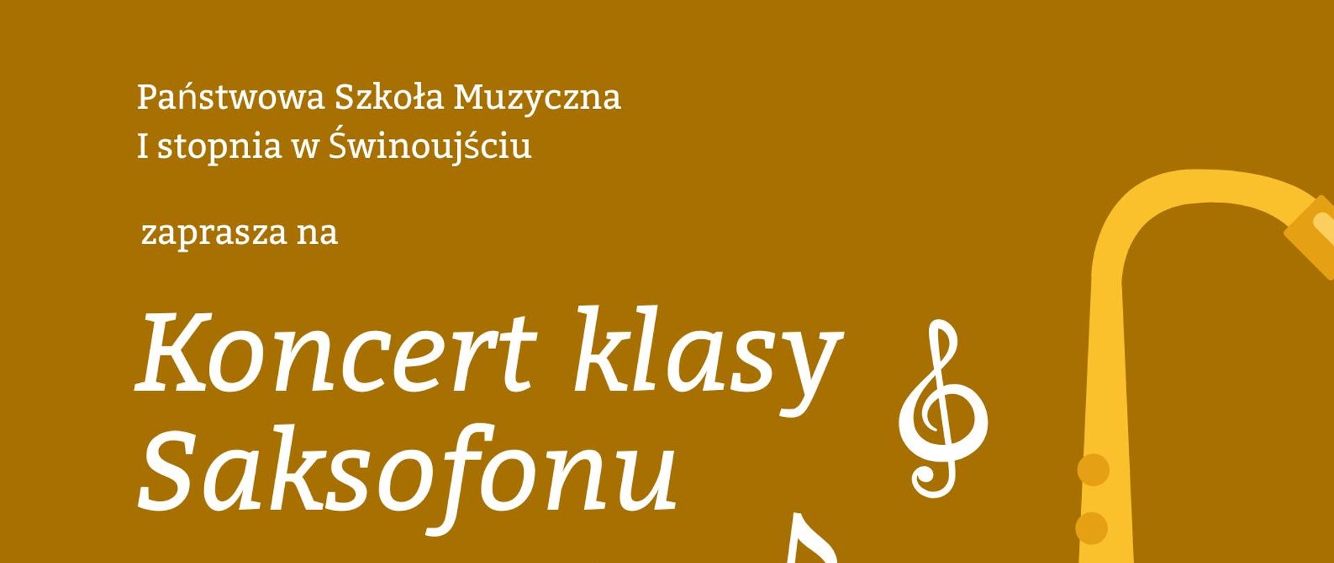 Plakat koncertu muzycznego w odcieniach złota i brązu z grafiką saksofonu oraz nut. Tekst informuje o Koncercie klasy saksofonu Tomasza Kasperskiego, organizowanym w PSM I stopnia w Świnoujściu. Wydarzenie odbędzie się 16 grudnia 2025 r. o godzinie 18:00 w sali kameralnej PSM. W programie utwory z kanonu literatury saksofonowej oraz kolędy i piosenki świąteczne.