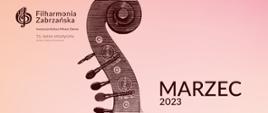 część plakatu filharmonii zabrzańskiej na marzec 2023 zawierająca logo filharmonii oraz nazwę miesiąca marzec i rok 2023