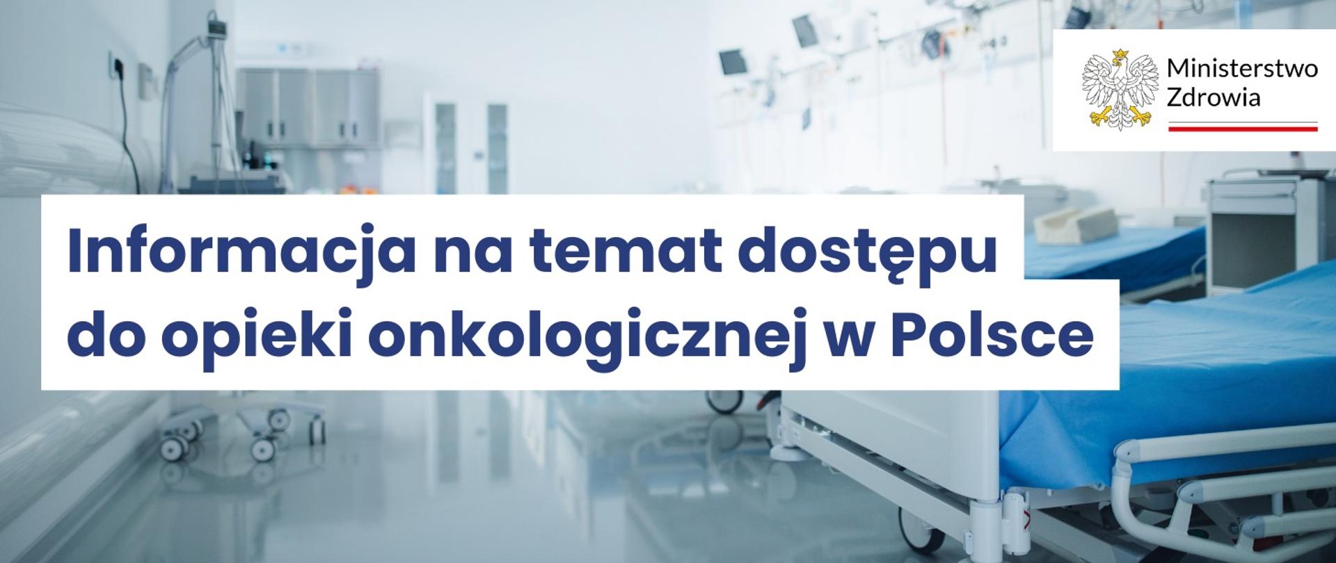 grafika: Informacja na temat dostępu do opieki onkologicznej w Polsce