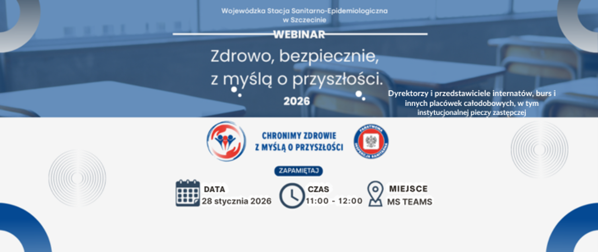 Na biało niebieskim tle napis Webinar Zdrowo, bezpiecznie, z myślą o przyszłości. Poniżej logo Państwowej Inspekcji Sanitarnej wraz z hasłem Chronimy zdrowie z myślą o przyszłości. Data 28 stycznia 2026 r, czas 11:00 - 12:00, miejsce MS Teams