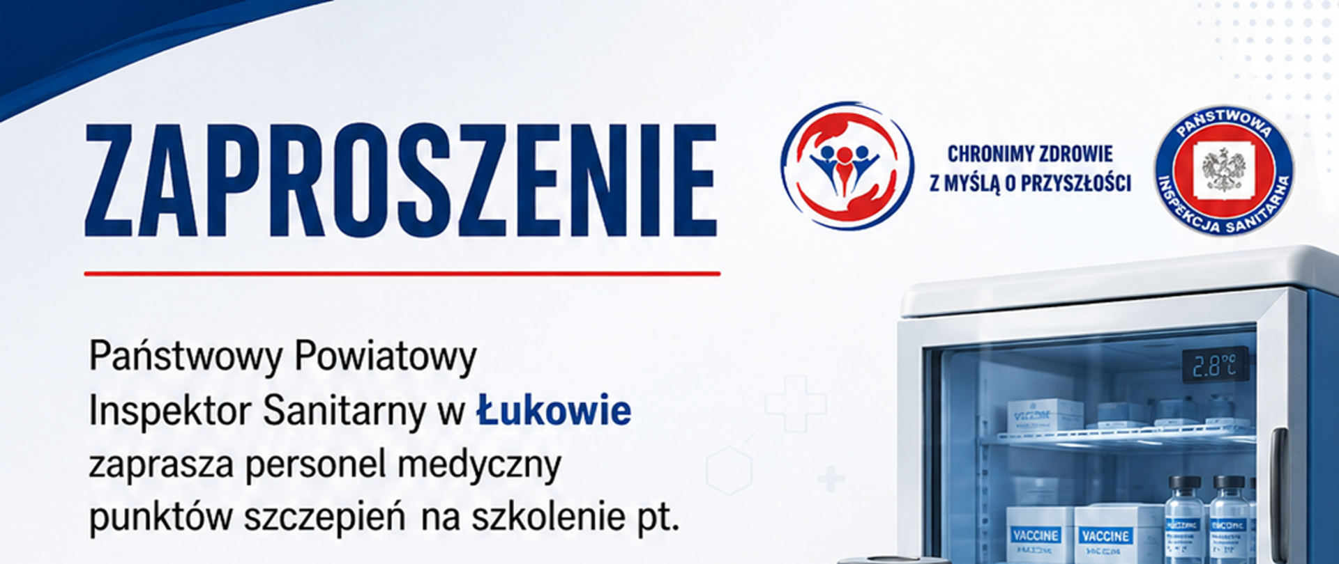 Bezpieczeństwo szczepień ochronnych – nadzór nad łańcuchem chłodniczym i gospodarką szczepionkami w punktach szczepień. 