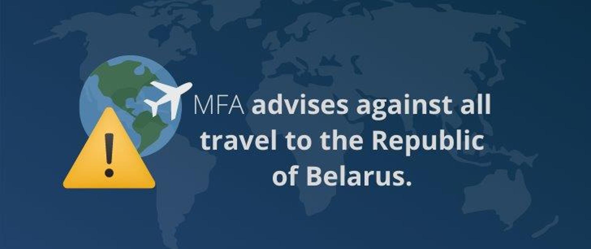 MFA advises against all travel to the Republic of Belarus
