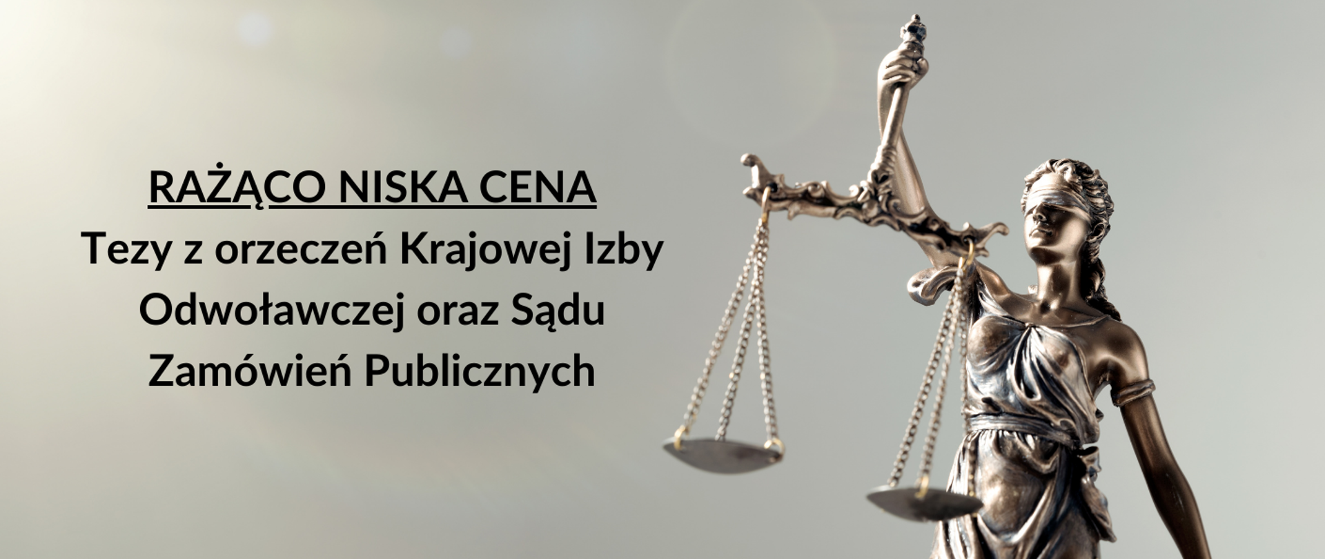 Rażąco niska cena – Tezy z orzeczeń Krajowej Izby Odwoławczej oraz Sądu Zamówień Publicznych