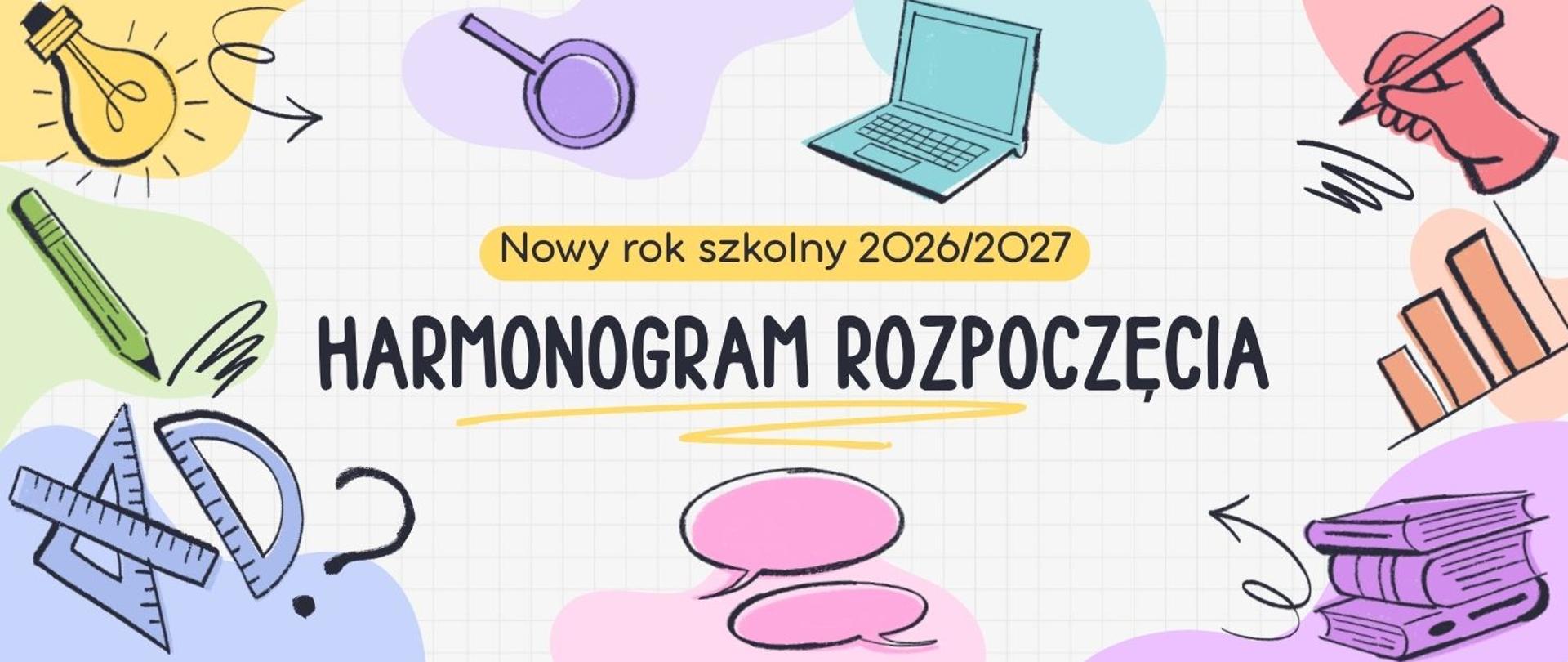 Harmonogram rozpoczęcia roku szkolnego, kolorowa grafika. Po wszystkich stronach kolorowe przybory związane z funkcjonowaniem w szkole.