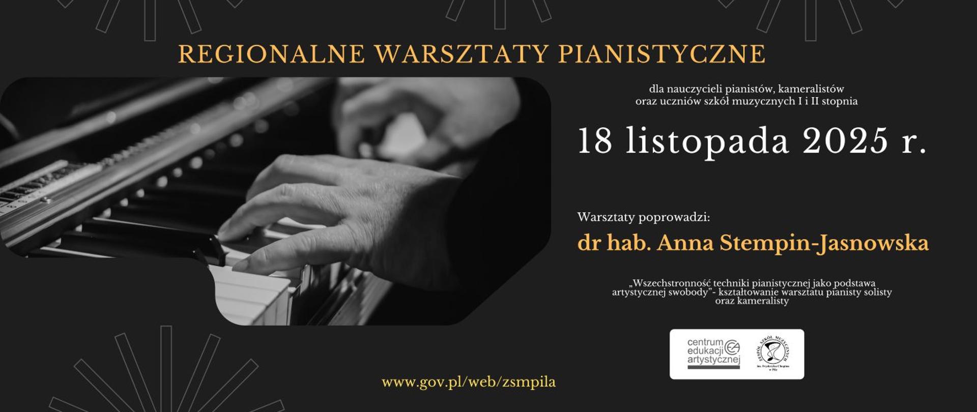 Na czarnym tle informacja o Regionalnych Warsztatach Pianistycznych w Pile – 18 listopada 2025 r., prowadzenie dr hab. Anna Stempin-Jasnowska.