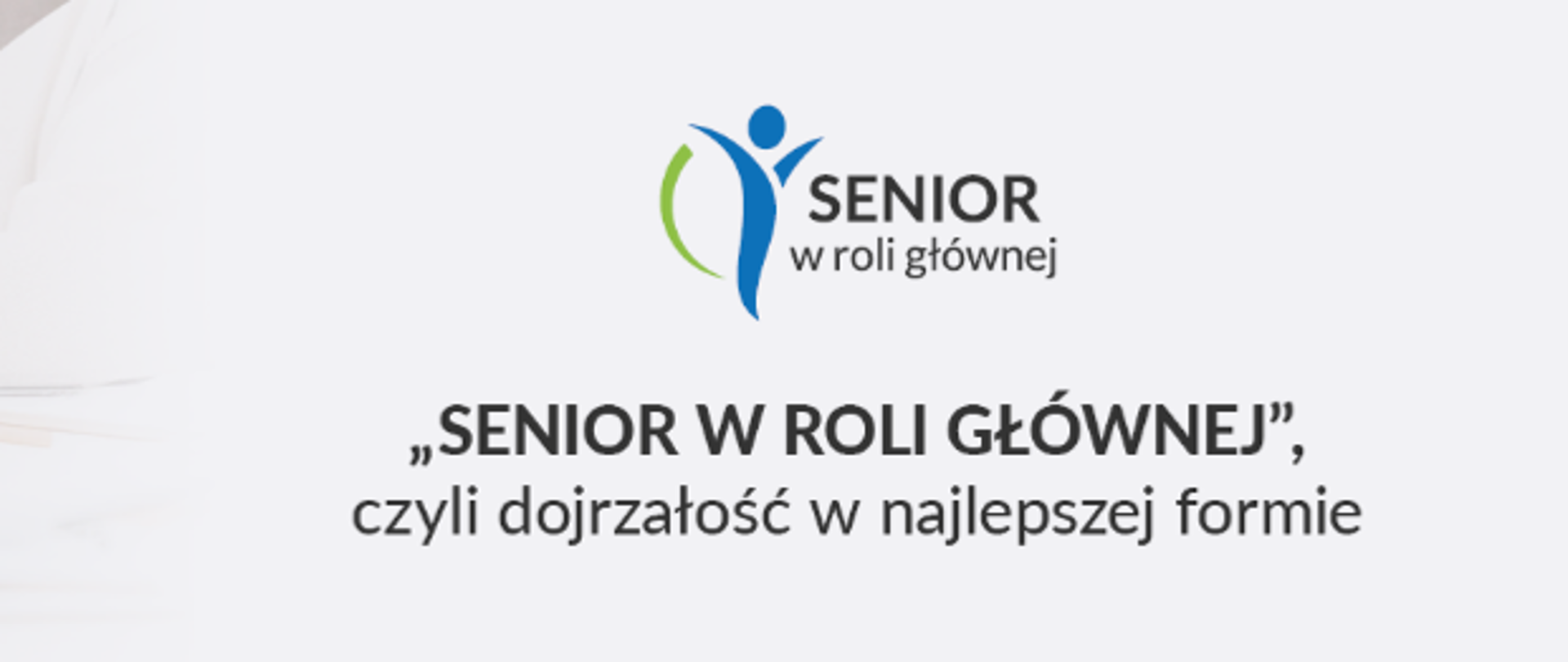 SENIOR W ROLI GŁÓWNEJ
II edycja ogólnopolskiego programu edukacyjnego
