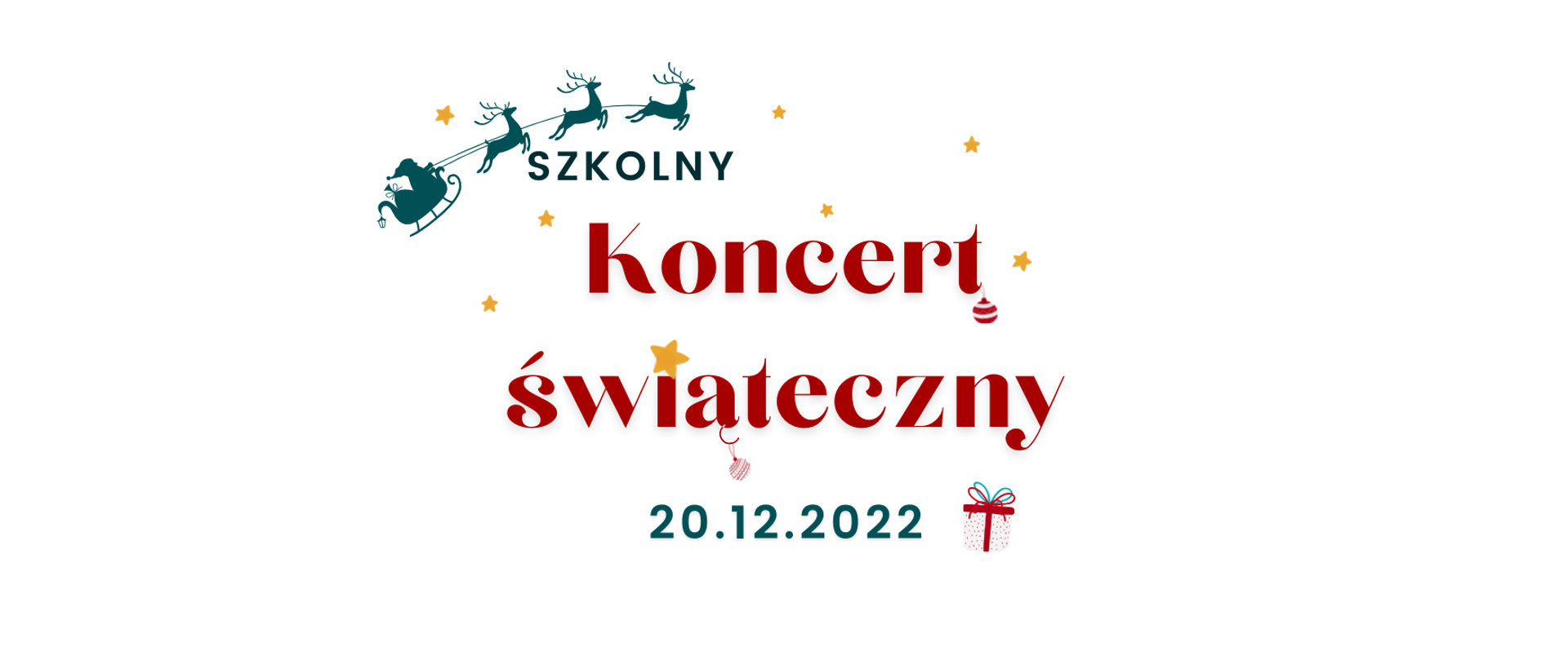 Plakat koncertu świątecznego, na białym tle informacja o dacie i godzinie wydarzenia; na górze grafiki widnieją sanie Mikołaja z reniferami.