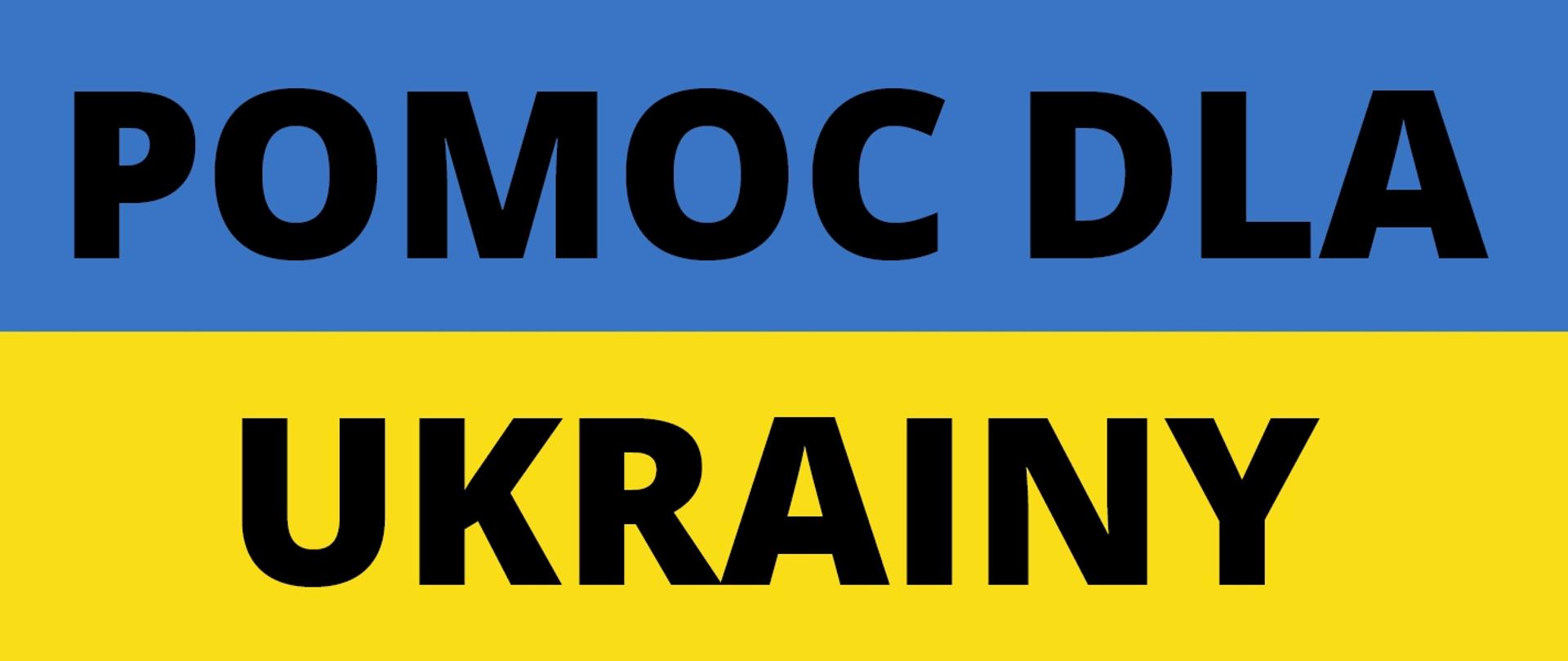 dwukolorowa grafika niebieska u góry żółta na dole i napis pomoc dla Ukrainy