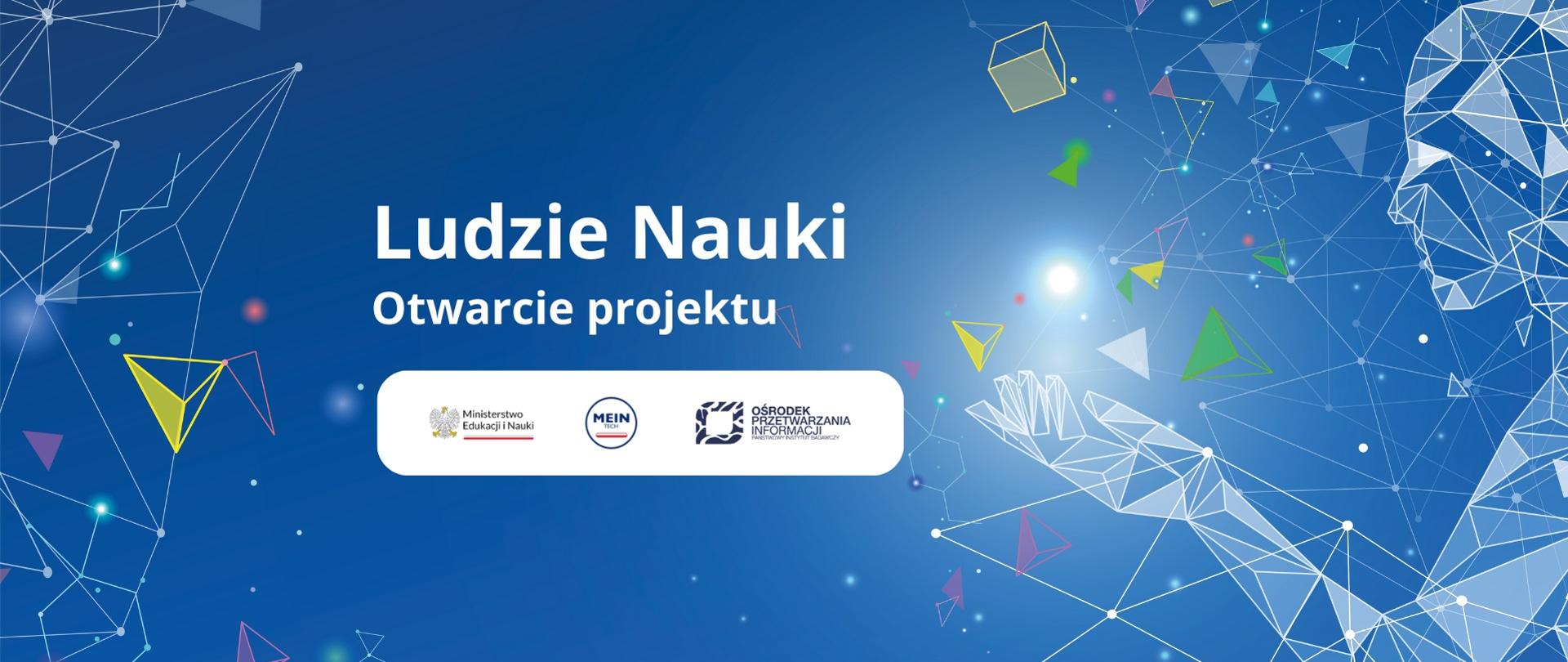 Grafika - na niebieskim tle napis Ludzie nauki - otwarcie projektu.