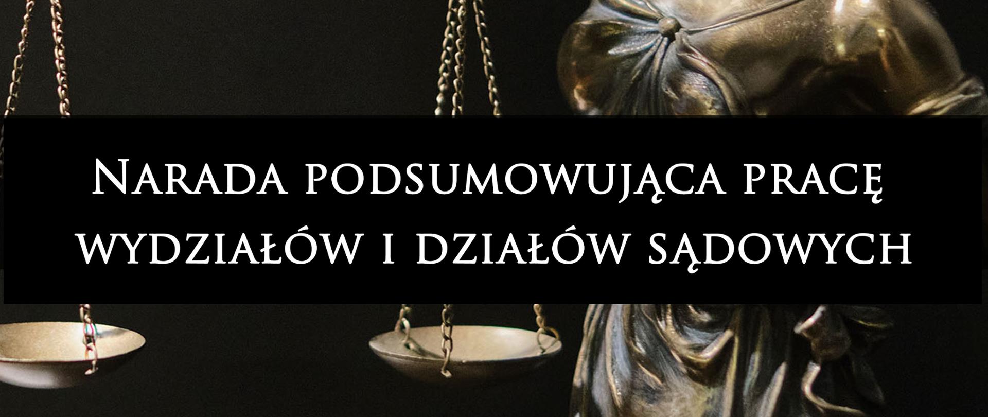 plakat: Narada podsumowująca pracę wydziałów i działów sądowych