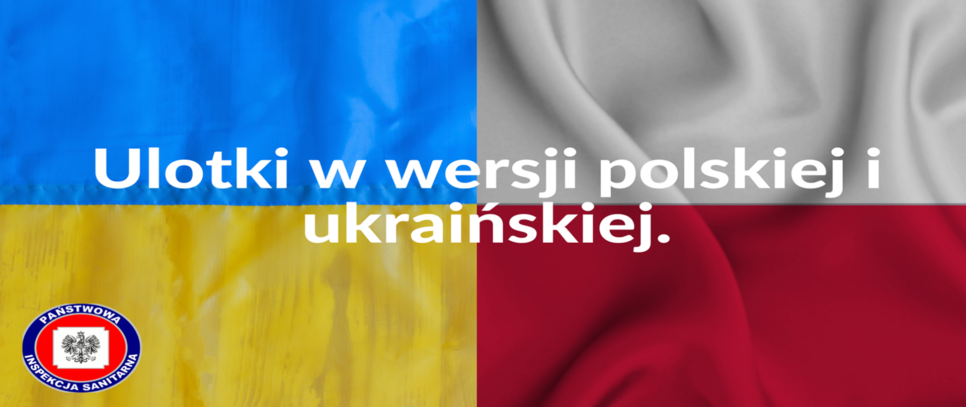 Ulotki w wersji polskiej i ukraińskiej