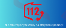 Nie zabieraj innym szansy na otrzymanie pomocy! Numer alarmowy to nie żarty!