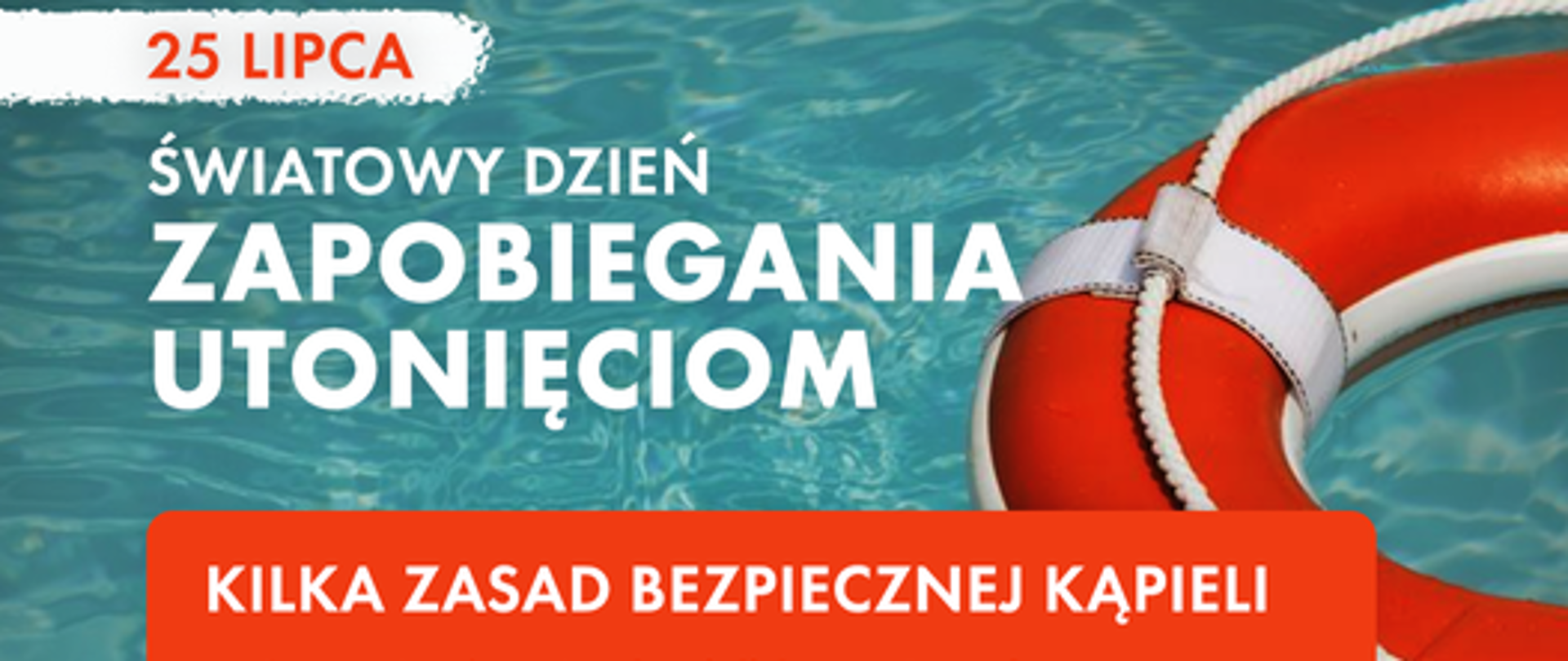 25 lipca- Światowy Dzień Zapobiegania Utonięciom