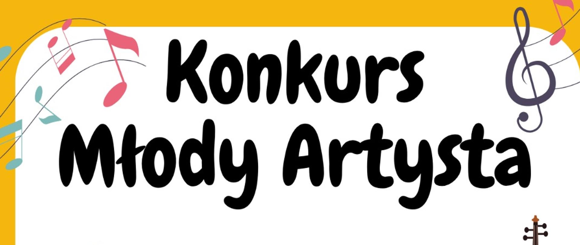 Plakat na kolorowym tle z informacjami dotyczącymi konkursu młody artysta