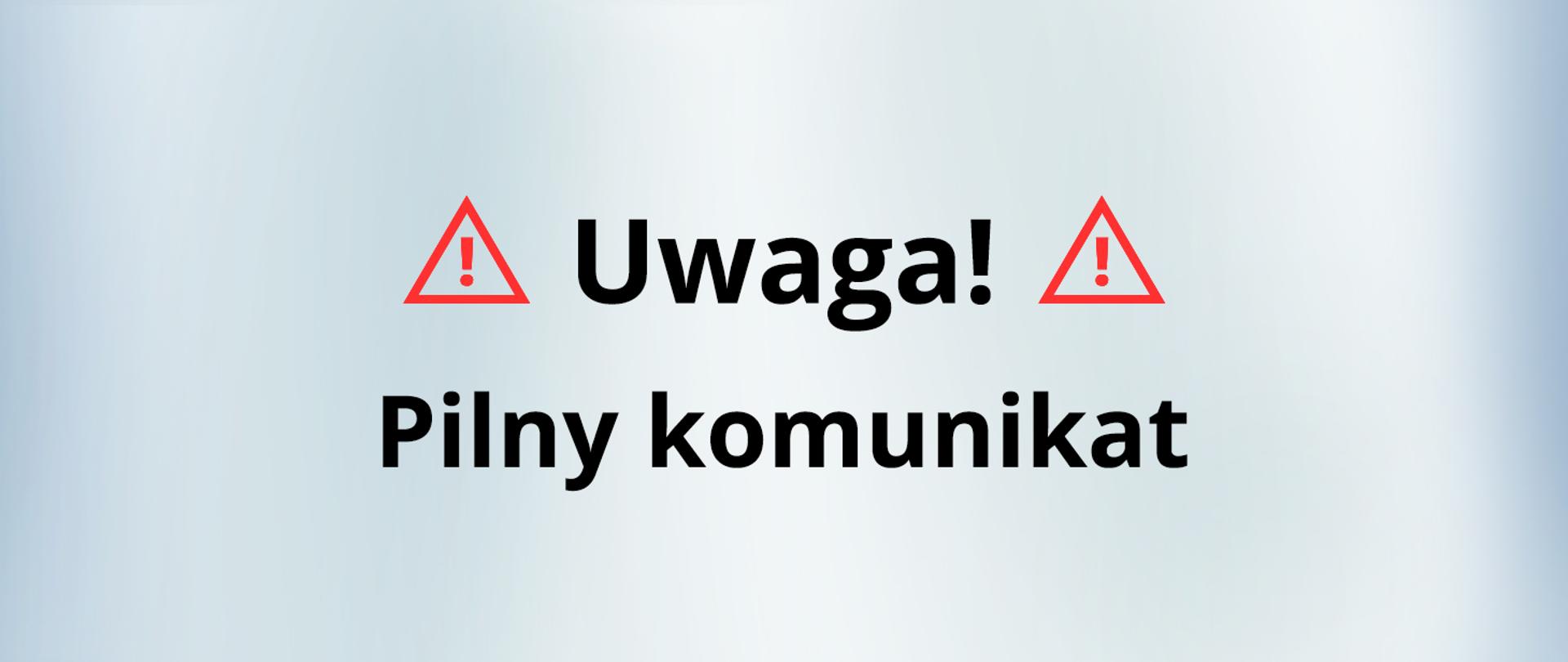 Pilny komunikat