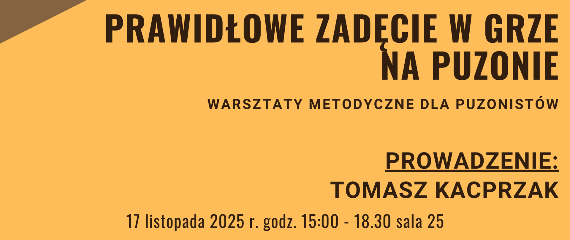 tło żółte. Na środku plakatu zdjęcie przedstawiające fragment czary puzonów. W prawym górnym rogu logo szkoły muzycznej w Sochaczewie. Na dole informacje" Prawidłowe zadęcie w grze na puzonie. Warsztaty metodyczne dla puzonistów. Prowadzenie: Tomasz Kacprzak. 17 listopada 2025 r. godz. 15.00-18.30. Sala 25 