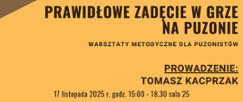 tło żółte. Grafika zawiera informacje" Prawidłowe zadęcie w grze na puzonie. Warsztaty metodyczne dla puzonistów. Prowadzenie: Tomasz Kacprzak. 17 listopada 2025 r. godz. 15.00-18.30. Sala 25 