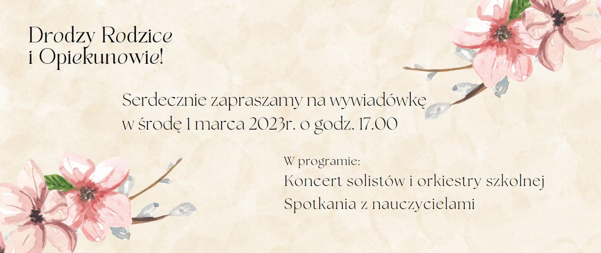 na kremowym tle z różowymi kwiatami po bokach napis Drodzy rodzice i Opiekunowie serdecznie zapraszamy na wywiadówkę 1 marca 2023