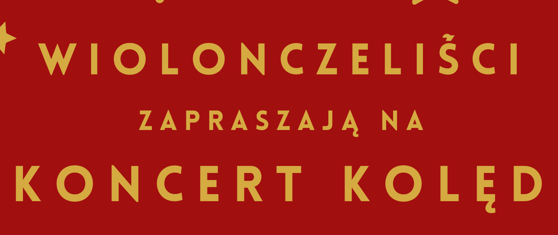 Plakat w czerwono-złotej kolorystyce z motywami świątecznymi. U góry znajdują się wiszące złote ozdoby: bombki, choinki, gwiazdki i prezenty. Poniżej widnieje złoty napis: „Wiolonczeliści zapraszają na Koncert Kolęd”. Na dole umieszczono informacje: „18 grudnia 2025, godz. 16.00, Pensjonat ‘Nad Zatoką’”.