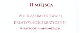 Dyplom za zajęcie II miejsca dla Matyldy Gburek podczas II Śląskiego Festiwalu Kreatywności Muzycznej w Gliwicach