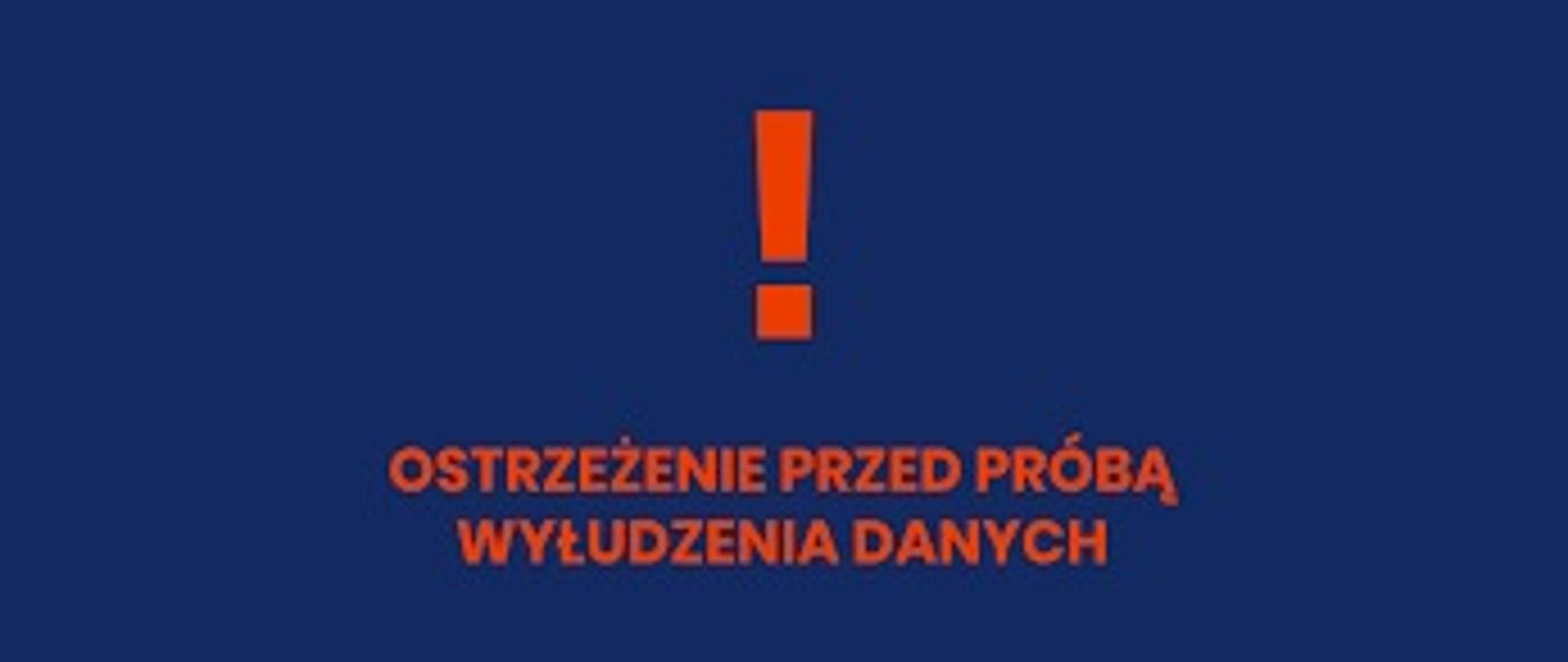 Ostrzeżenie Wyłudzenie danych