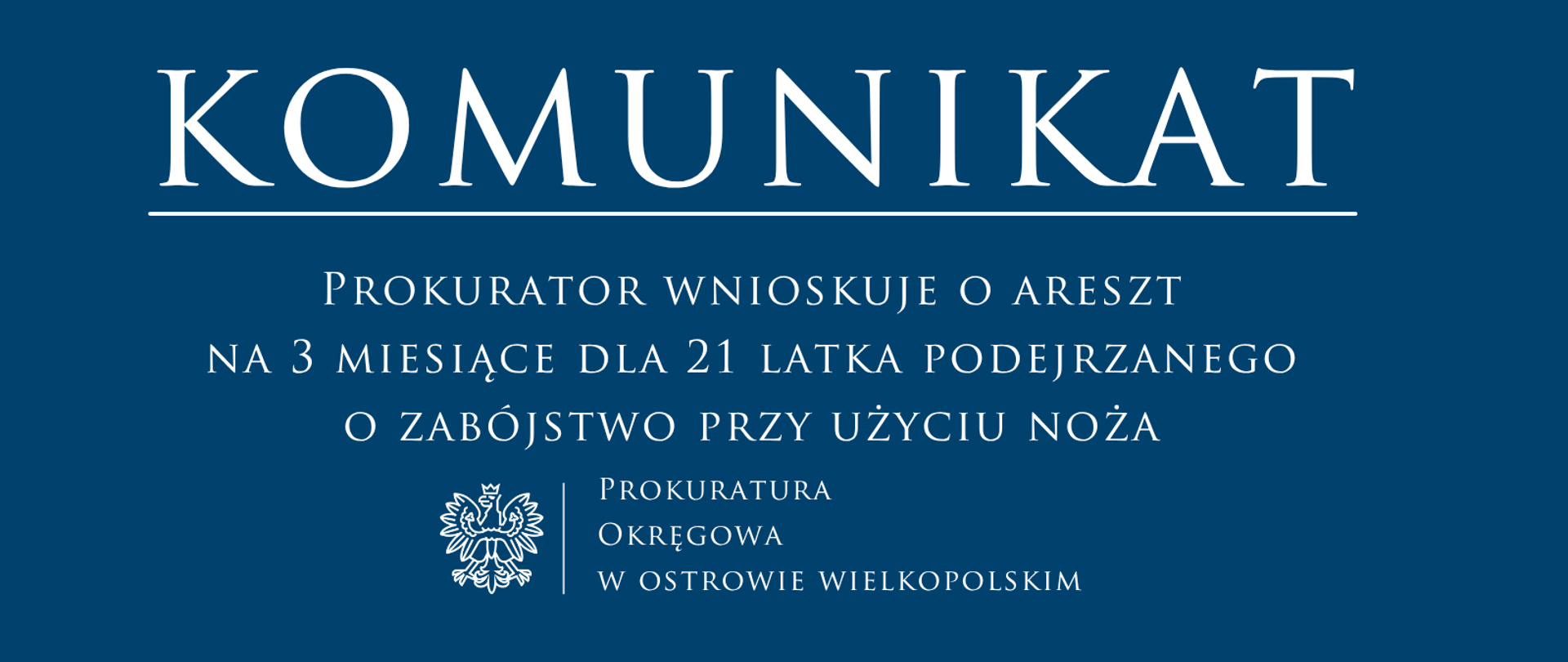 Prokurator wnioskuje o areszt na 3 miesiące dla 21 latka podejrzanego o zabójstwo przy użyciu noża
