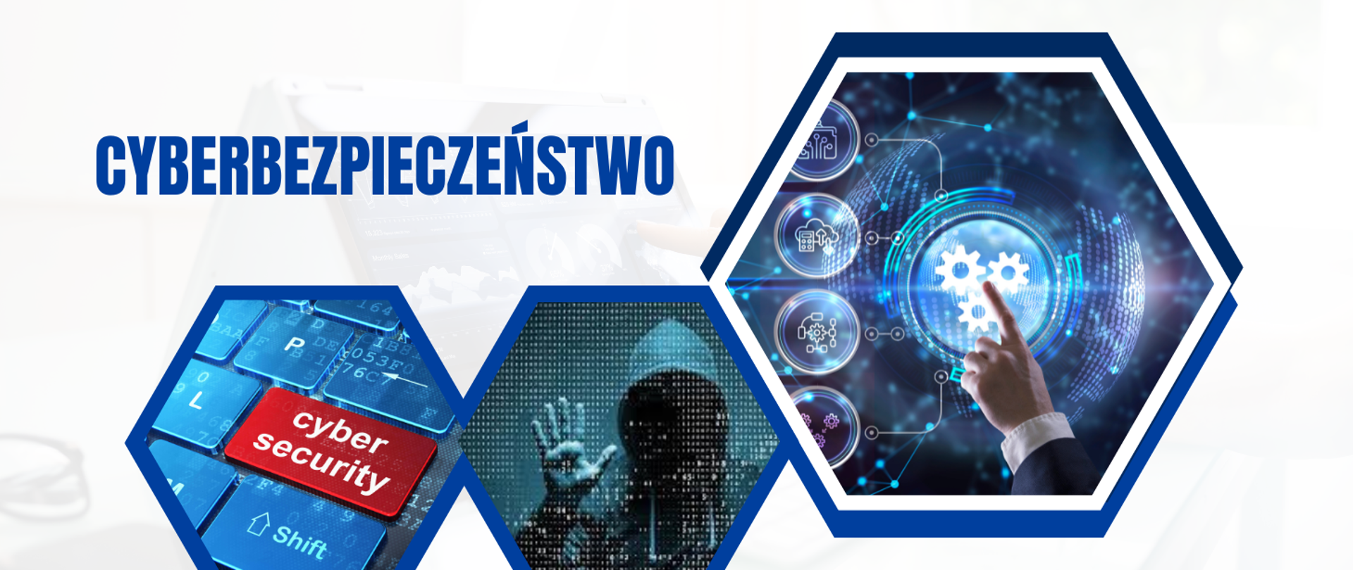 Na białym tle po lewej stronie w sześciokącie grafika świata wirtualnego, obok po lewej stronie w sześciokącie grafika hakera, a jeszcze dalej do lewej strony fragment klawiatury komputerowej z czerwonym przyciskiem "cyber security". U góry obrazka niebieski napis "cyberbezpieczeństwo"