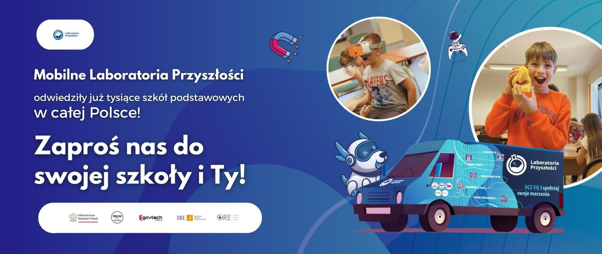 Mobilne Laboratoria Przyszłości odwiedziły już tysiące szkół podstawowych w całej Polsce!
Zaproś nas do swojej szkoły i Ty!