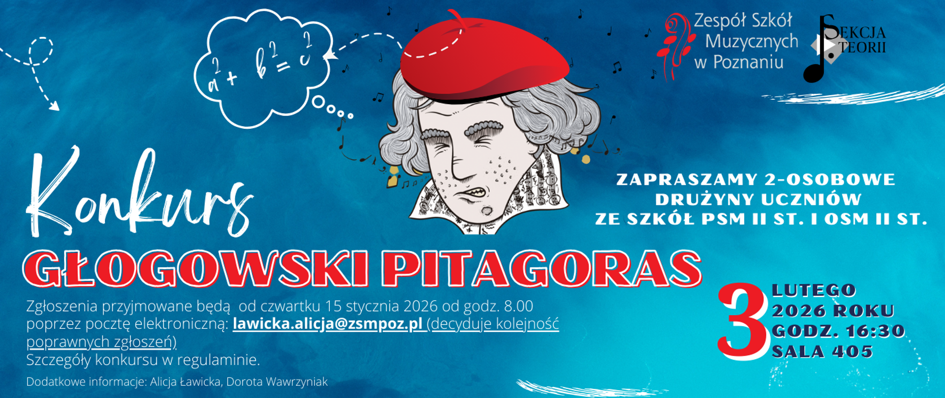 Grafika na niebieskim tle. Na środku rysunek, głowy Beethovena w czerwonym berecie. Wokół nutki i chmurka komiksowa a w niej wzór na twierdzenie Pitagorasa. Poniżej tekst:" Konkurs Głogowski Pitagoras. Zapraszamy 2-osobowe drużyny uczniów ze szkół PSM II i OSM II st. 3 lutego 2026 roku, godz. 16:30, Sala 405"
