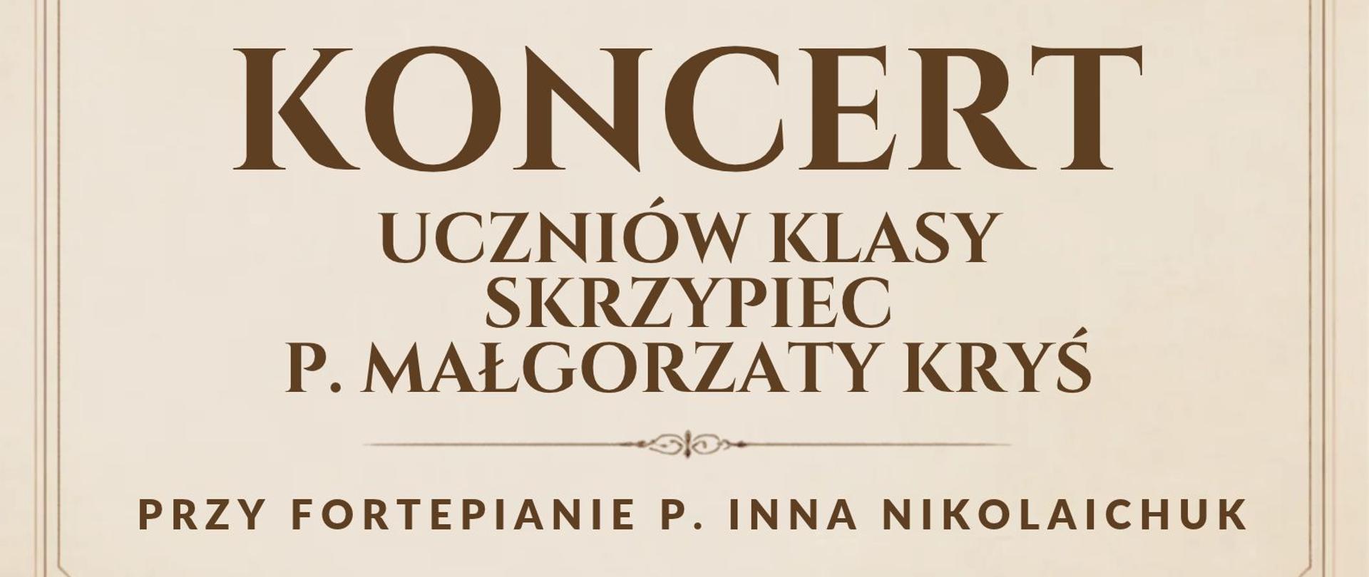 Kremowe tło, po lewej logo szkoły, zdjęcia skrzypiec i nut, tekst dotyczący koncertu klasy skrzypiec p. Małgorzaty Kryś 29.10.2026 o godz. 18.30