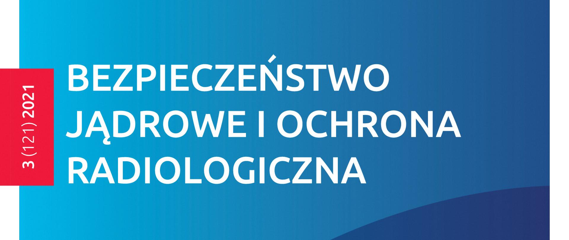 Na okładce na niebieskim tle nr 3 biuletynu oraz tytuł Bezpieczeństwo Jądrowe i Ochrona Radiologiczna 