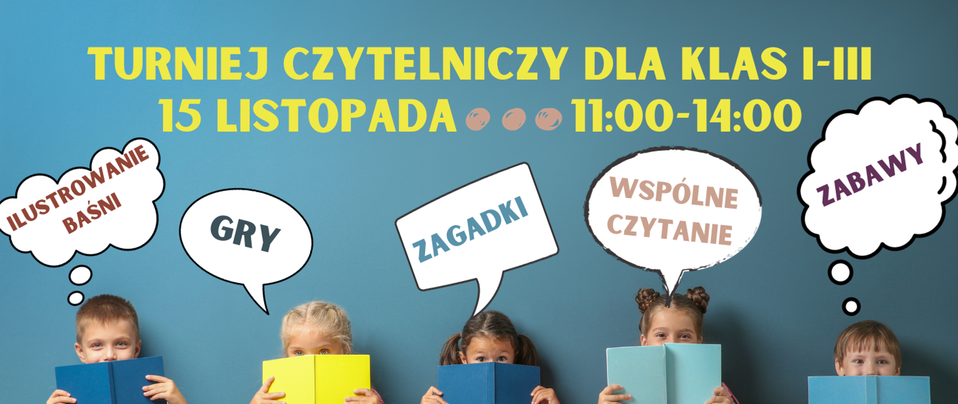 Na ciemnym tle dzieci stojące w szeregu z zasłoniętymi kolorowymi książkami twarzami. U góry informacja o Turnieju czytelniczym dla klas I-III w dniu 15.11.2023r. godz. 11.00-14.00