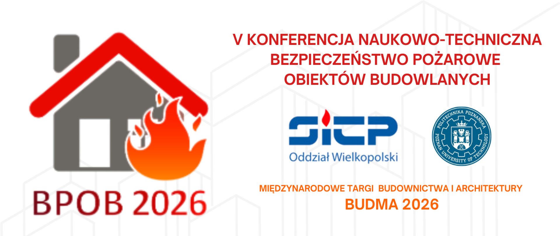 V Konferencja Naukowo-Techniczna
„Bezpieczeństwo Pożarowe Obiektów Budowlanych”