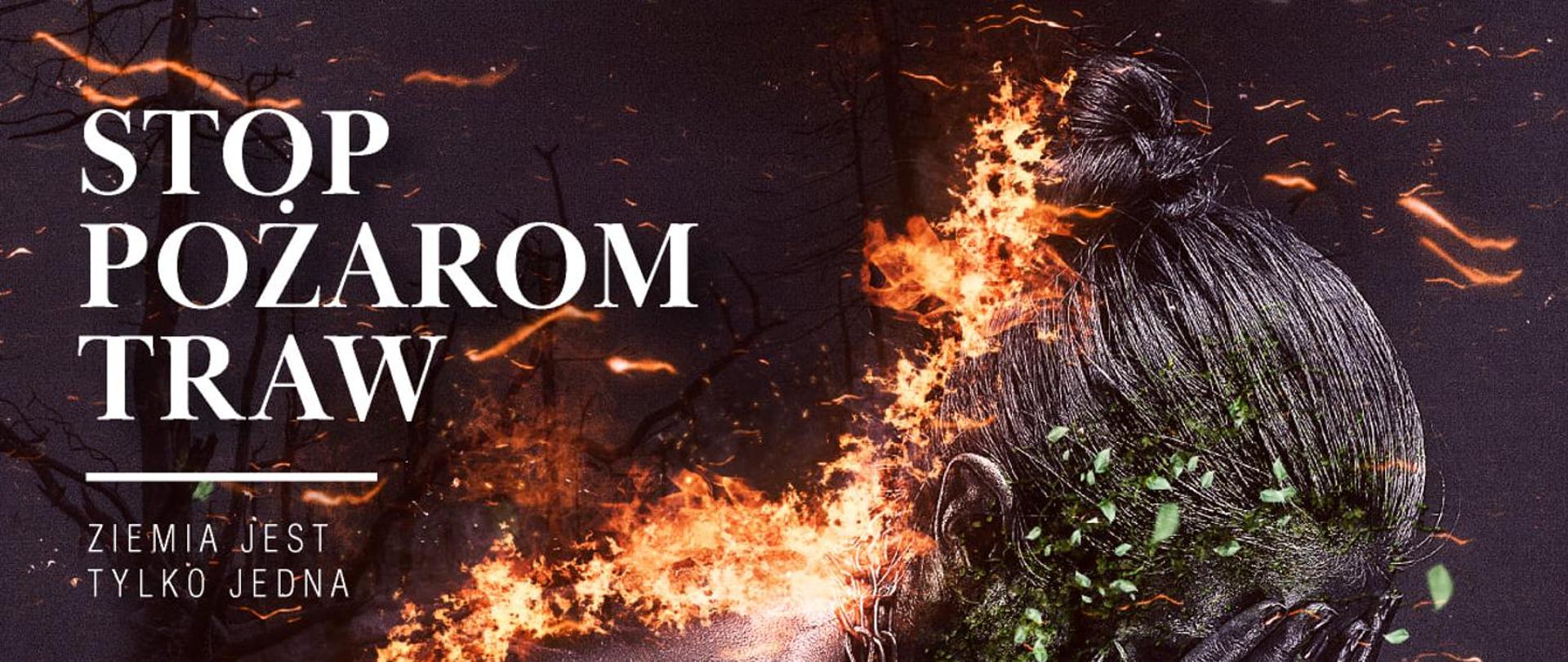 Logo "Stop pożarom traw" ziemia jest tylko jedna