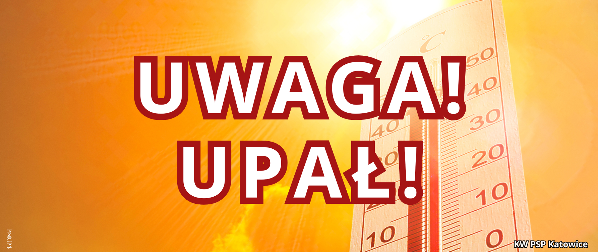 na zółtym tle biały napis w czerwonej ramce Uwaga! Upał! po prawej stronie zdjęcie termometru.