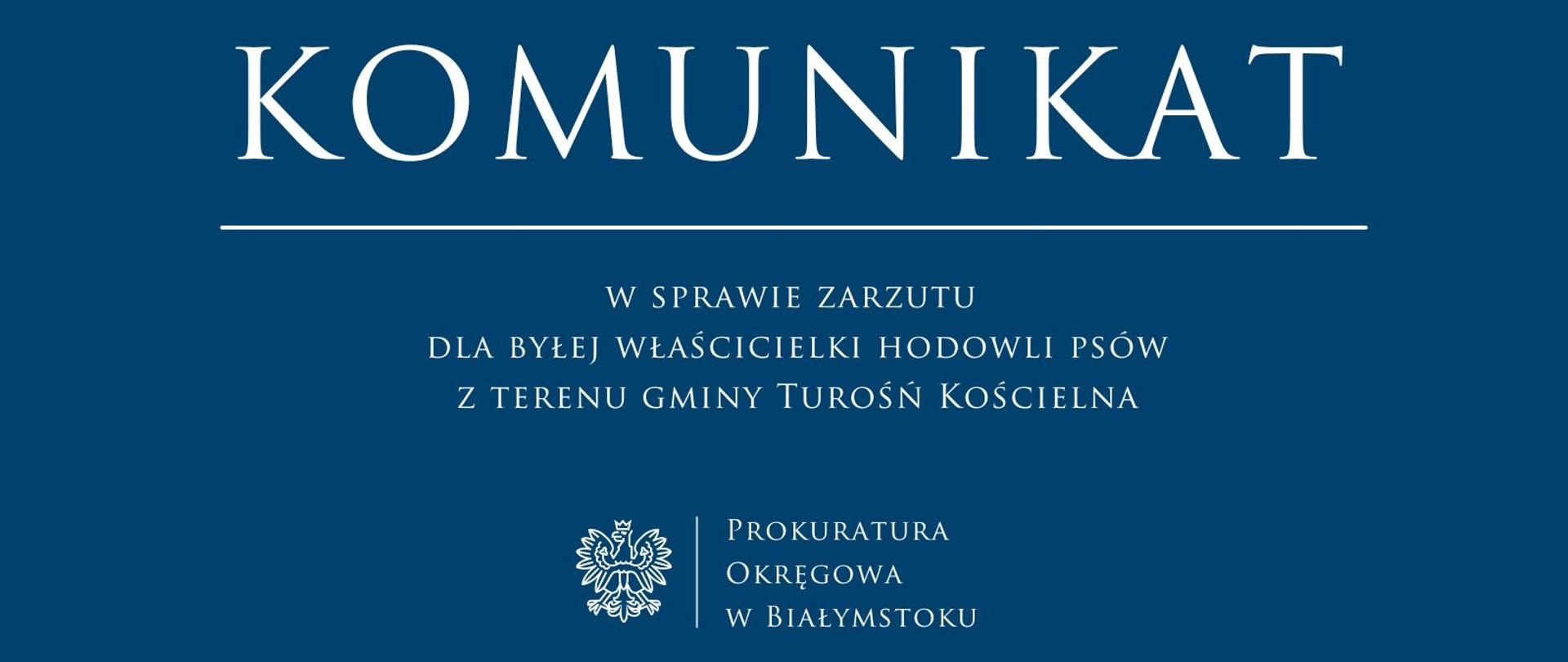 Komunikat w sprawie zarzutu dla byłej właścicielki hodowli psów z terenu gminy Turośń Kościelna