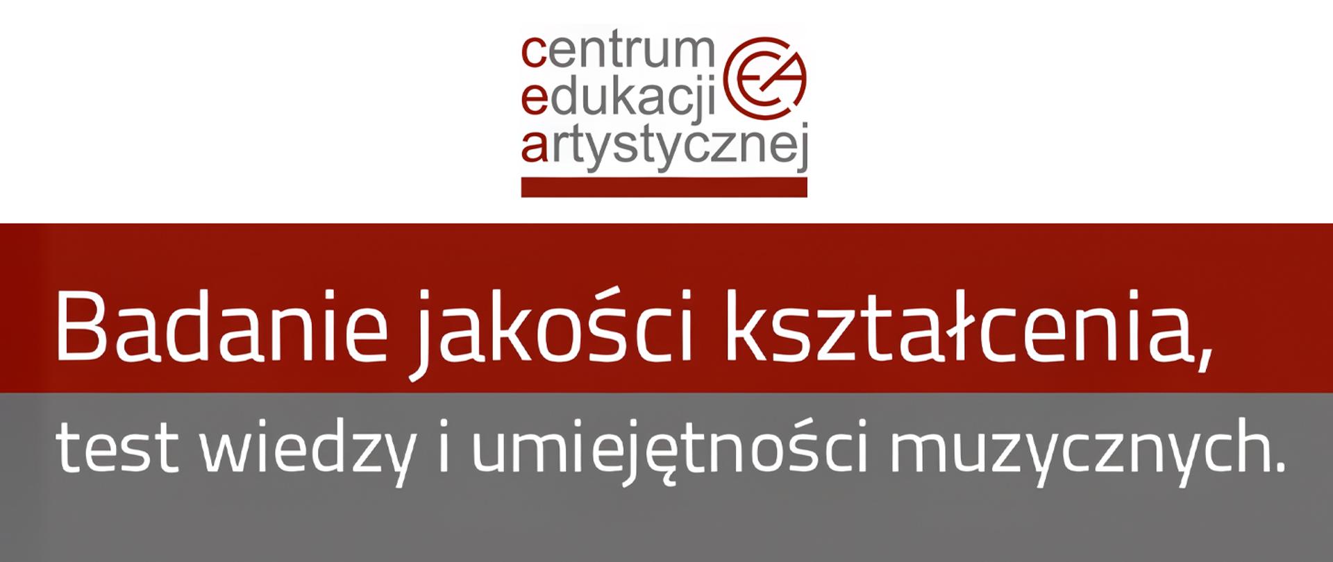 Baner zawierający logo CEA i tekst Badanie jakości kształcenia, test wiedzy i umiejętności muzycznych.