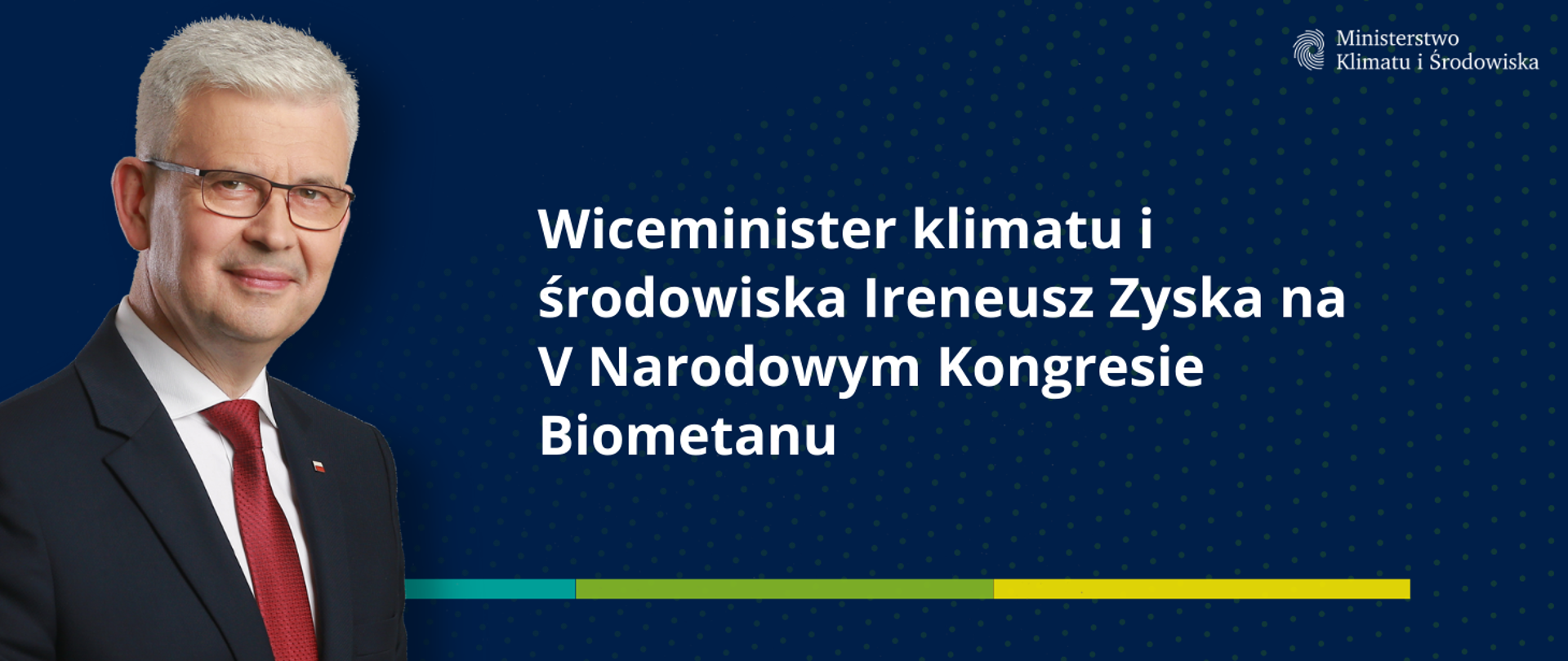 Wiceminister klimatu i środowiska Ireneusz Zyska na V Narodowym Kongresie Biometanu