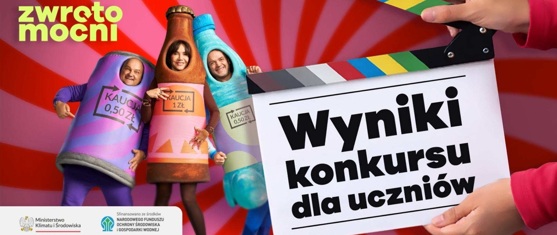 na zdjęciu widoczni są bohaterowie kampanii Zwrotomocni: plastikowa butelka, szklana butelka i aluminiowa puszka. Po prawej stronie na klipsie filmowym widoczny jest napis: Wyniki konkursu dla uczniów. 