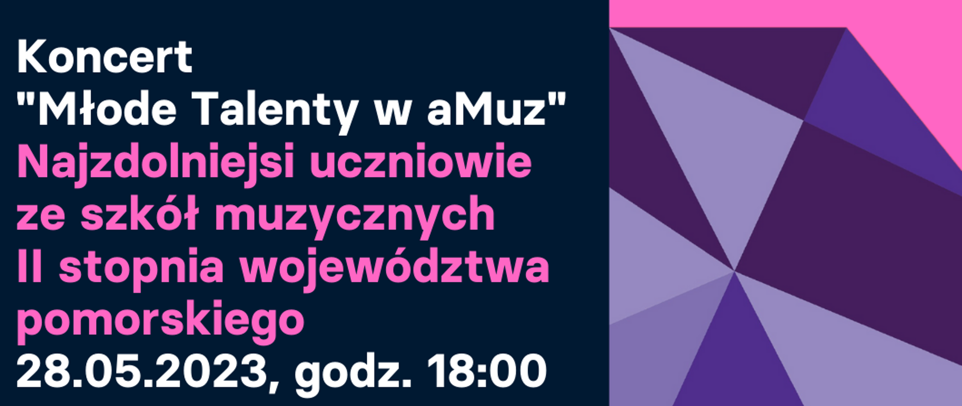 Plakat informacyjny o koncercie Młode Talenty w aMuz, który odbędzie się 28 maja 2023 r o godzinie 18.00 w Akademii Muzycznej w Gdańsku