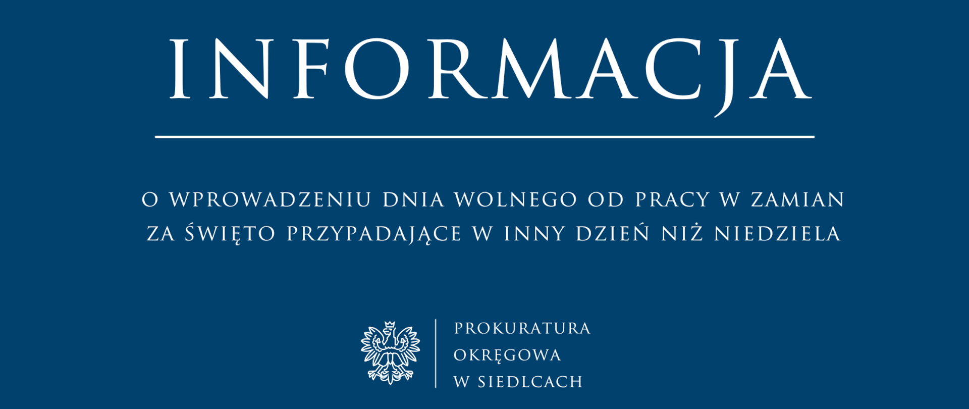 Informacja o wprowadzeniu dnia wolnego od pracy w zamian za święto przypadające w inny dzień niż niedziela