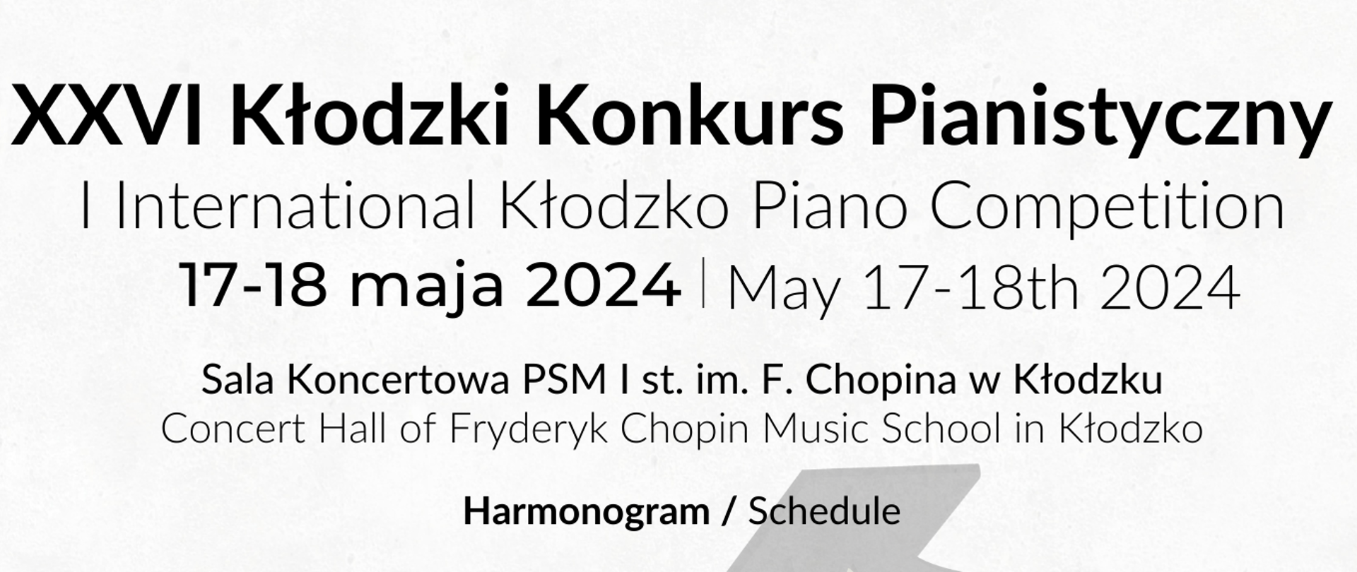 Plakat na białym tle z logami organizatorów oraz szczegółowymi informacjami dotyczącymi XXVI Kłodzkiego Konkursu Pianistycznego 17-18 maja 2024